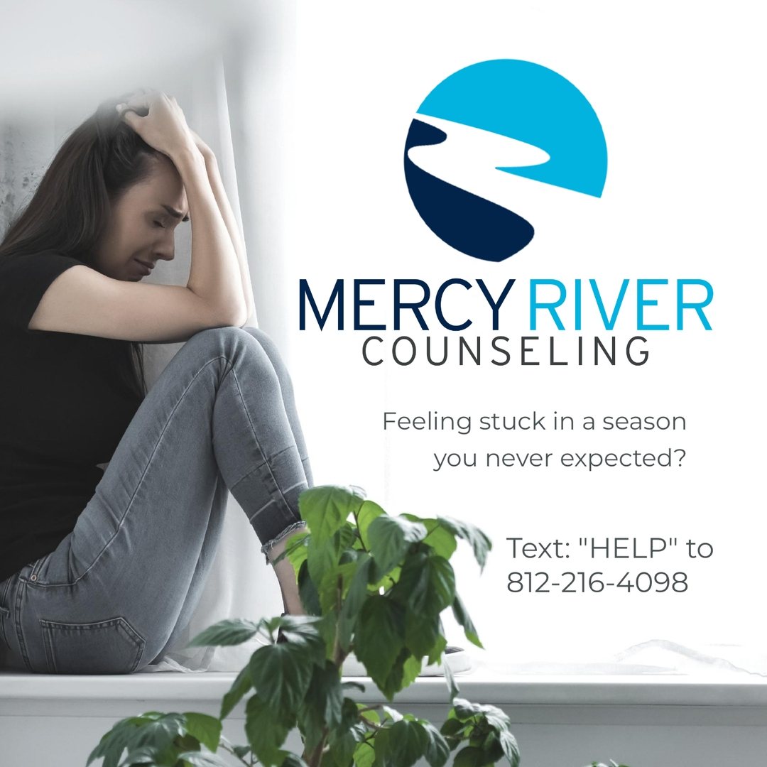 Mercy River Counseling poster: a young woman sits on a windowsill with her head in her hands beside a houseplant. Text reads: Feeling stuck in a season you never expected? Text HELP to 812-216-4098.